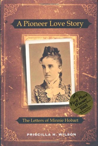 A Pioneer Love Story by Priscilla H. Wilson