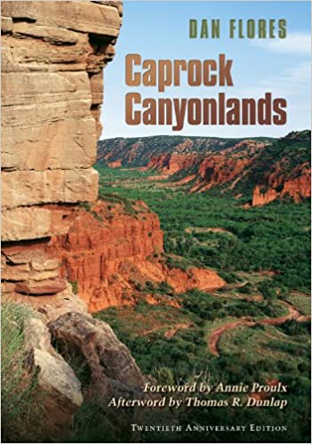 Caprock Canyonlands by Dan Flores