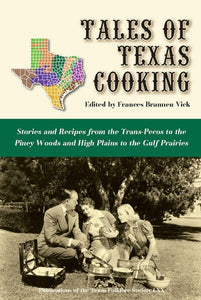 Tales of Texas Cooking, Edited by Frances Brannen Vick