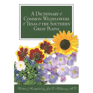 A Dictionary of Common Wildflowers of Texas and the Southern Great Plains